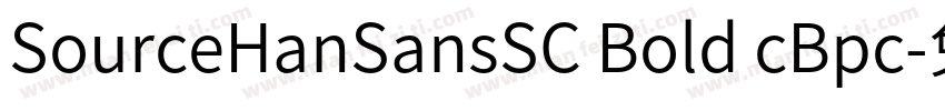 SourceHanSansSC Bold cBpc字体转换